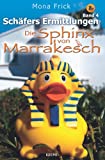 Image of Die Sphinx von Marrakesch (Schäfers Ermittlungen, Band 4)