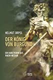 Image of Der König von Burgund: Ein Kunstkrimi aus Rhein-Neckar