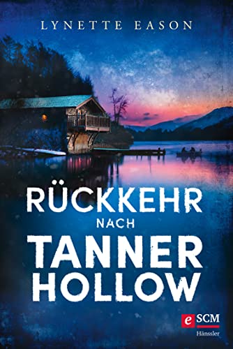 Image of Rückkehr nach Tanner Hollow (Spannung und Romantik für Zwischendurch 1)