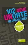 Image of 102 neue Unorte in Frankfurt
