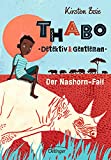 Image of Thabo. Detektiv &amp; Gentleman 1. Der Nashorn-Fall (Thabo. Detektiv und Gentleman)