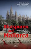 Image of Blutspuren auf Mallorca: 18 historische Krimis von der Insel