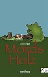 Image of Mords Holz: Krimi-Anthologie