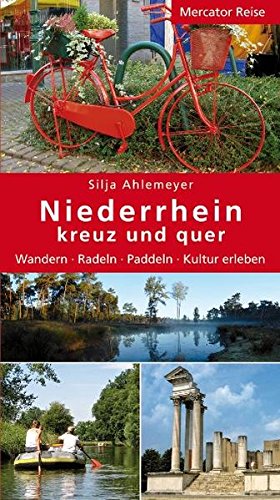 Image of Niederrhein kreuz und quer: Wander - Radeln - Paddeln - Kultur erleben: Wandern - Radeln - Paddeln - Kultur erleben