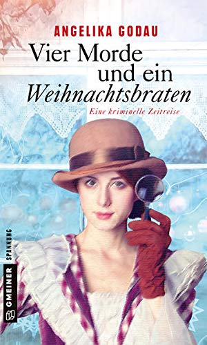 Image of Vier Morde und ein Weihnachtsbraten: Kriminalroman (Kriminalromane im GMEINER-Verlag) (Grannys kriminelle Zeitreise)