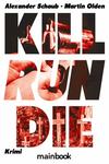 Cover von: Kill Run Die