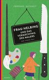 Cover von: Frau Helbing und das Vermächtnis des Malers