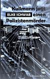 Cover von: Kullmann jagt einen Polizistenmörder