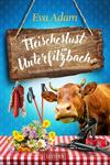 Cover von: Fleischeslust in Unterfilzbach