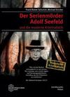 Cover von: Der Serienmörder Adolf Seefeld und die moderne Kriminalistik
