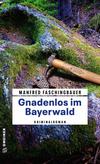 Cover von: Gnadenlos im Bayerwald