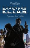 Cover von: Codename E.L.I.A.S.: Spur aus dem Nichts