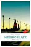 Cover von: Mexikoplatz