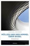 Cover von: Müller und der Himmel über Basel