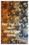 Cover von: Der Tod der dreckigen Anna